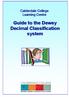 Calderdale College Learning Centre. Guide to the Dewey Decimal Classification system
