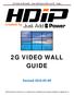 2G Video Wall Guide Just Add Power HD over IP Page1 2G VIDEO WALL GUIDE. Revised