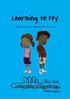 Learning to Fly. Written by Martin Jacobs. Illustrations by Sam Felix Joseph. theline.org.au