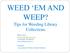 WEED EM AND WEEP? Tips for Weeding Library Collections
