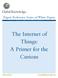 Expert Reference Series of White Papers. The Internet of Things: A Primer for the Curious