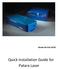 Model PA 016 QTGP. Quick Installation Guide for Patara Laser