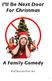I ll Be Next Door For Christmas A Family Comedy