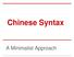 Chinese Syntax. A Minimalist Approach