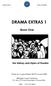 DRAMA EXTRAS 1. Book One. The History and Styles of Theatre. Written by Angie Barillaro 1997 revised 2009.
