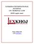 LEXKHOJ INTERNATIONAL JOURNAL OF CRIMINAL LAW ISSN (VOL I ISSUE III) Website:   ID: