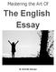 Mastering the Art Of. The English Essay. By Jeremiah Bourque