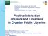 Positive Interaction of Users and Librarians in Croatian Public Libraries