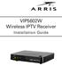 VIP5602W Wireless IPTV Receiver. Installation Guide