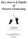 Do s, Don ts & Pitfalls of Theatre Conducting