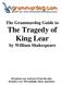 The Grammardog Guide to The Tragedy of King Lear by William Shakespeare