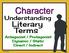 Character. Literary Terms. Understanding. Antagonist / Protagonist Dynamic / Static Direct / Indirect. Presto Plans