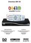 Dreambox DM 100. Bedienungsanleitung. User Manual. Digital satellite receiver for free and encrypted Digital Video Broadcasting (DVB).
