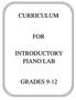 CURRICULUM FOR INTRODUCTORY PIANO LAB GRADES 9-12