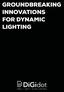 GROUNDBREAKING INNOVATIONS FOR DYNAMIC LIGHTING