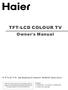 Owner s Manual. TFT-LCD TV High Brightness & Contrast NICAM/A2 Stereo Sound MODEL: L15SV6-A0, L17LV6-A1,L20AV6-A0 L17L6A-G1,L20L6A
