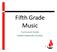 Fifth Grade Music. Curriculum Guide Iredell-Statesville Schools