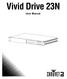Table of Contents TABLE OF CONTENTS. Vivid Drive 23N User Manual Rev. 1