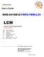 LCM NHD-0416B1Z-FSPG-YBW-L3V. User s Guide. (Liquid Crystal Display Module) RoHS Compliant. For product support, contact