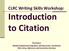 CLRC Writing Skills Workshop: Introduction to Citation