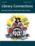 Spring 2018 Volume 14, Issue 2. Library Connections. Bismarck Veterans Memorial Public Library