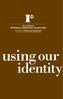 Introduction. using. our identity