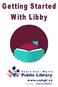 Se t t i ng up Libby Begin by installing the Libby app on your device. You will find the free app in your device s app store.