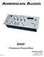 DX5R. Professional Preamp Mixer. American Audio 4295 Charter Street Los Angeles Ca Revised 4/05