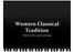 Western Classical Tradition. Music for voices: operas and songs