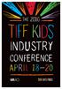 Welcome to the TIFF Kids Industry Conference!