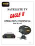 SATELLITE TV OPERATION / TECHNICAL MANUAL. Eagle II Controller