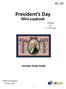 ML_PD. President s Day. Mini-Lapbook Designed for K 12 th Grade. Includes Study Guide. Written & Designed by Kim Smith