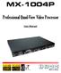 MX-1004P. Professional Quad-View Video Processor. User Manual. Made in Taiwan
