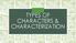 TYPES OF CHARACTERS & CHARACTERIZATION