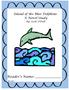 Island of the Blue Dolphins: A Novel Study. By: Scott O Dell. Reader s Name: K.Holt