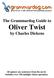 The Grammardog Guide to Oliver Twist. by Charles Dickens. All quizzes use sentences from the novel. Includes over 250 multiple choice questions.