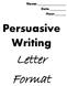 Name: Date: Hour: Persuasive Writing