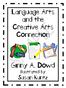 Language Arts and the Creative Arts Connection. Ginny A. Dowd. Illustrated by Susan Kuntz