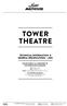 TOWER THEATRE TECHNICAL INFORMATION & GENERAL SPECIFICATIONS 2014 PLEASE DIRECT ALL ENQUIRIES TO THE OPERATIONS MANAGER: