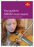 Your guide to ABRSM music exams. Instruments and Singing: Grades 1 to 8
