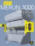 ...Simple IT WORKS WHY MERLIN 3000 FOR PRESS BRAKES? SIMPLE... Merlin 3000 was designed specifically for press brakes.