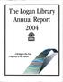 The L.ogan Library. Annual Report. A Bridge to the Past A Highway to the Future