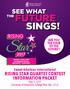 SINGS! SEE WHAT RISING STAR QUARTET CONTEST INFORMATION PACKET THEFUTURE. Sweet Adelines International ARE YOU THE FOUR OF THE FUTURE?