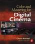 Color and Mastering for Digital Cinema