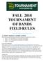 FALL 2018 TOURNAMENT OF BANDS FIELD RULES