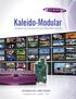 Kaleido-Modular OUTSTANDING SPACE & ENERGY EFFICIENCY. Expandable, 8 input, dual output multi-viewer (3Gbps/HD/SD) on one card