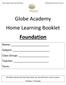 Globe Academy Home Learning Booklet. Foundation