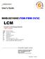LCM NHD-0216HZ-FSW-FBW-3V3C. User s Guide. (Liquid Crystal Display Module) RoHS Compliant. For product support, contact