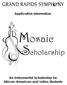 Application Information. Mosaic Scholarship. An Instrumental Scholarship for African-American and Latino Students