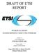 DRAFT OF ETSI REPORT